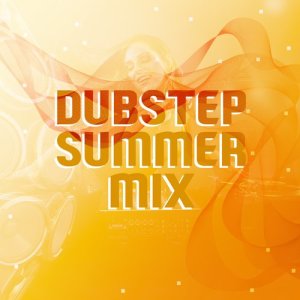 อัลบัม Dubstep Summer Mix ศิลปิน Dubstep Mix Collection