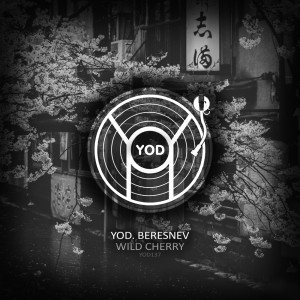 收聽YoD. Beresnev的Wild Cherry (Original Mix)歌詞歌曲