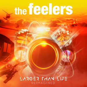 อัลบัม Larger Than Life (Reimagined) ศิลปิน The Feelers