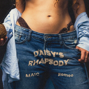 Listen to Daisy's Rhapsody song with lyrics from Maic