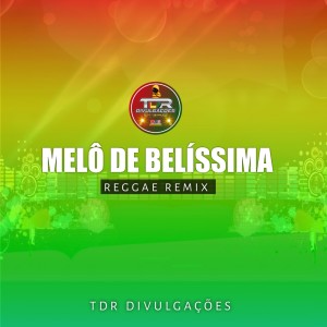 Listen to Melô De Belíssima song with lyrics from TDR DIVULGAÇÕES