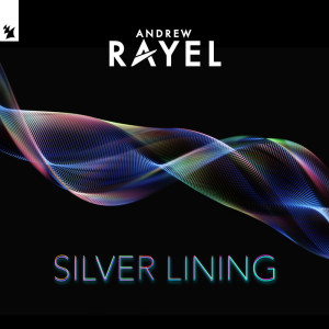 Listen to Silver Lining song with lyrics from Andrew Rayel