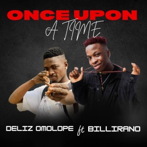 收聽Deliz Omolope的Once Upon A Time (Explicit)歌詞歌曲