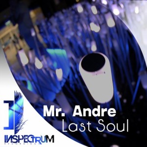 收聽Mr. Andre的Last Soul (Original Mix)歌詞歌曲