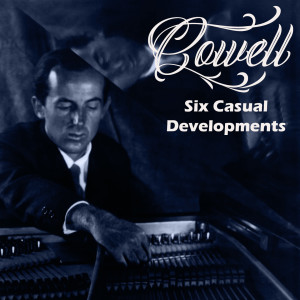Joel Sachs的專輯Cowell: Six Casual Developments