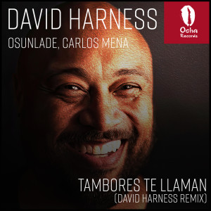 Tambores Te Llaman (David Harness Remix) dari Carlos Mena