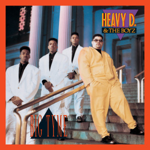 Heavy D & The Boyz的專輯Big Tyme (Expanded Edition)