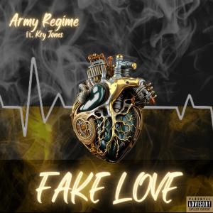 Army Regime的專輯Fake Love (feat. Kry Jones) (Explicit)