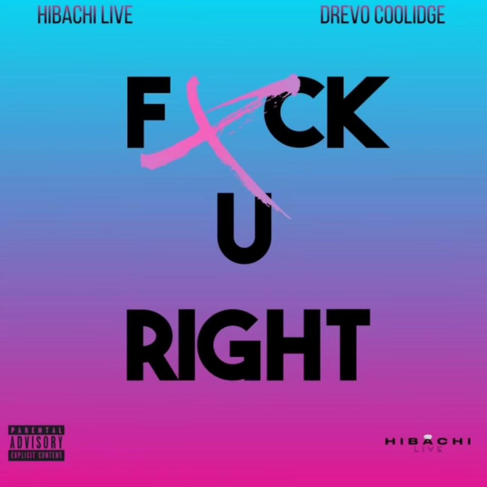 Fxck U Right (feat. Drevo Coolidge, K Dubb & Brocko|Explicit)