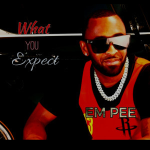 Listen to What You Expect song with lyrics from EM PEE