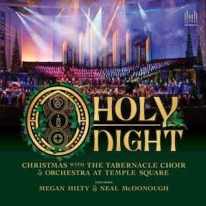 อัลบัม O Holy Night: Christmas with The Tabernacle Choir & Orchestra at Temple Square ศิลปิน The Tabernacle Choir at Temple Square