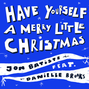 อัลบัม Have Yourself A Merry Little Christmas ศิลปิน Danielle Brooks