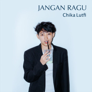 Album Jangan Ragu from Chika Lutfi