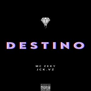 ดาวน์โหลดและฟังเพลง Destino (Explicit) พร้อมเนื้อเพลงจาก mc zeky
