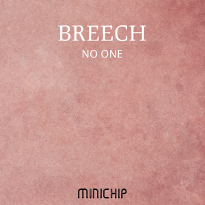 收聽Breech的No One歌詞歌曲