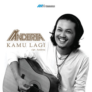 Album Kamu Lagi oleh Anderta