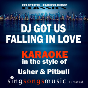 收聽Karaoke的DJ Got Us Falling in Love (In the Style of Usher & Pitbull) [Karaoke Version] (Karaoke Version)歌詞歌曲