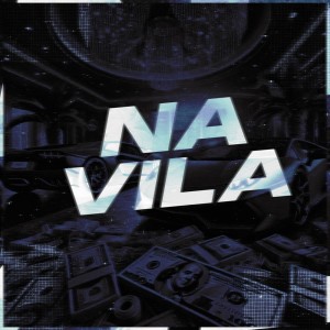 收聽Prod.Sanx的Na Vila歌詞歌曲