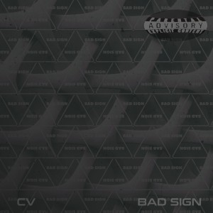 Listen to BADSIGN (feat. Kyrie) song with lyrics from Cv