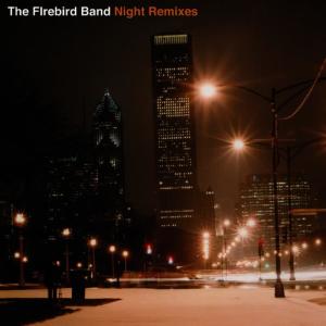 The Firebird Band的專輯Night Remixes
