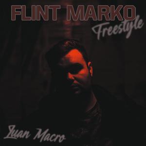 收聽Luan Macro的Flint Marko Freestyle (Explicit)歌詞歌曲