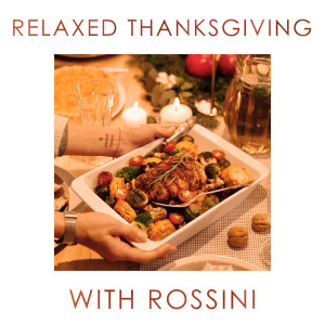 อัลบัม Relaxed Thanksgiving with Rossini ศิลปิน Gioacchino Rossini