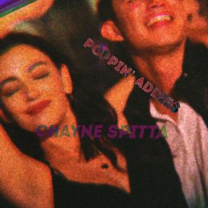 Chayne Spitta的專輯Poppin' Addies (Radio Edit)