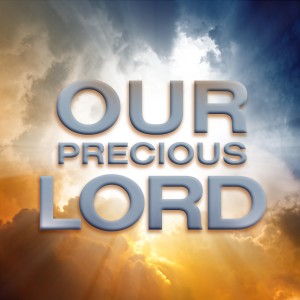 The Worship Crew的專輯Our Precious Lord