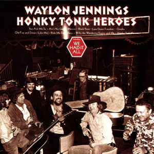 收聽Waylon Jennings的Ain't No God In Mexico歌詞歌曲