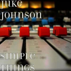 ดาวน์โหลดและฟังเพลง Simple Things พร้อมเนื้อเพลงจาก Juke Johnson