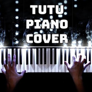 Listen to Tutu Piano Cover song with lyrics from Good Music