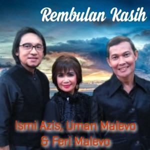 Dengarkan Rembulan Kasih lagu dari Ismi Azis dengan lirik