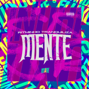 Dengarkan lagu Ritminho Tranquiliza Mente (Explicit) nyanyian DJ MOTTA dengan lirik