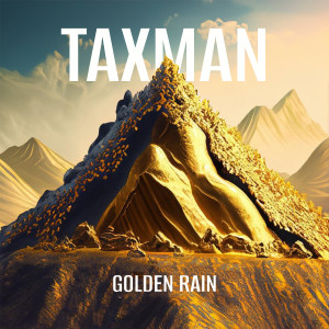 Taxman的專輯Golden Rain (Explicit)