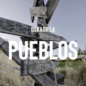Dskarrila的专辑Pueblos