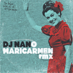 DJ Nano的專輯Mari Carmen (Remix)