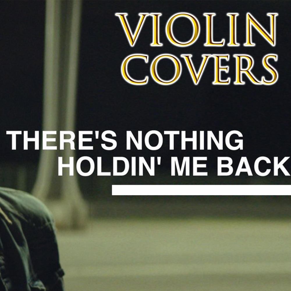 There's nothing holdin' me back