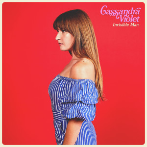 Listen to Invisible Man song with lyrics from Cassandra Violet