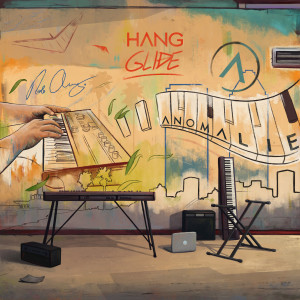 Listen to Hang Glide song with lyrics from Anomalie