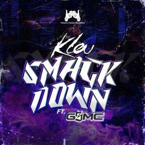 ดาวน์โหลดและฟังเพลง Smack Down พร้อมเนื้อเพลงจาก Kleu