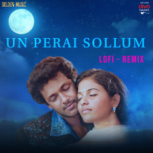 G. V. Prakash Kumar的專輯Un Perai Sollum - Lofi Remix