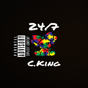Listen to 24/7 (Explicit) song with lyrics from C.King