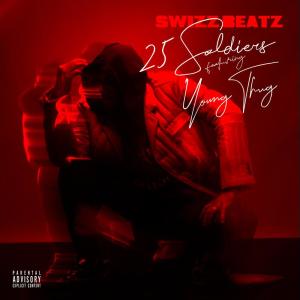 ดาวน์โหลดและฟังเพลง 25 Soldiers (Explicit) พร้อมเนื้อเพลงจาก Swizz Beatz