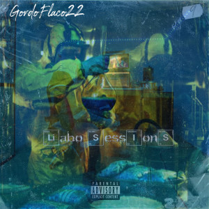 Album Labossesion x Gordoflaco22 oleh Gordoflaco22