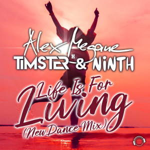 ดาวน์โหลดและฟังเพลง Life Is For Living (Newdance Extended Mix) พร้อมเนื้อเพลงจาก Alex Megane