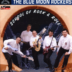 อัลบัม School Of Rock & Roll ศิลปิน The Blue Moon Rockers
