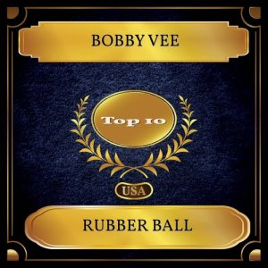 收听Bobby Vee的Rubber Ball歌词歌曲