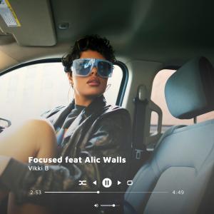 Vikki B的專輯Focused (feat. Alic Walls)