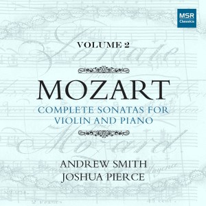 อัลบัม Mozart: Complete Sonatas for Violin and Piano, Vol. 2 ศิลปิน Joshua Pierce