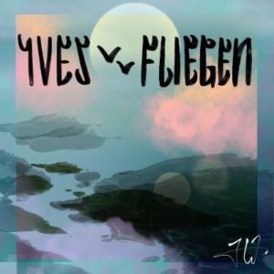 Yves的专辑Fliegen (Explicit)